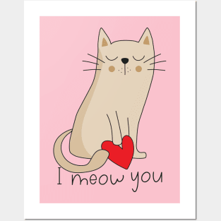 I Meow You Posters and Art